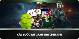 Các bước Tải Game B52 Club APK